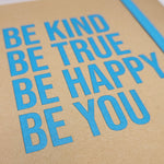 Be Kind Be True Notebook