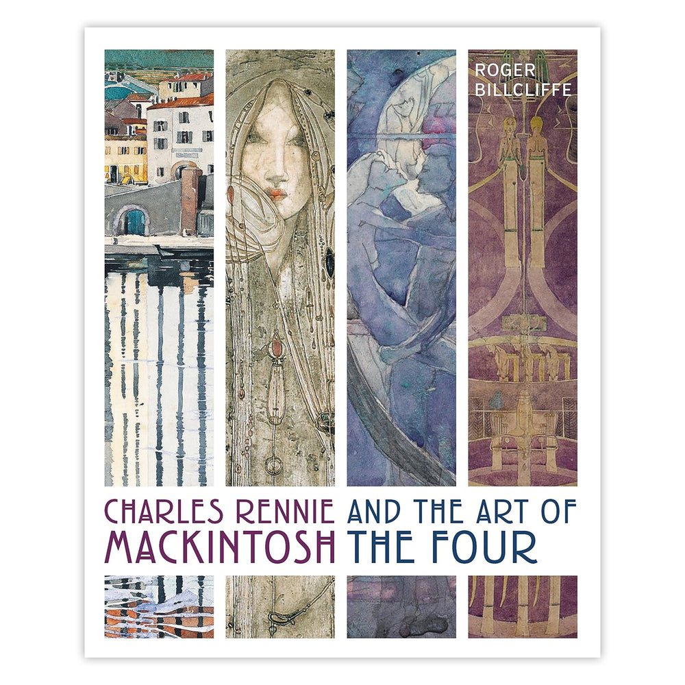 Charles Rennie Mackintosh and the Art of the Four