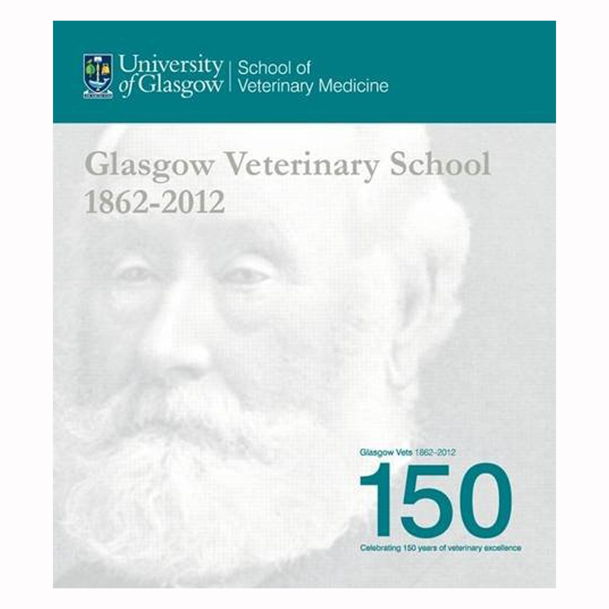 Glasgow Veterinary School 18622012 University of Glasgow