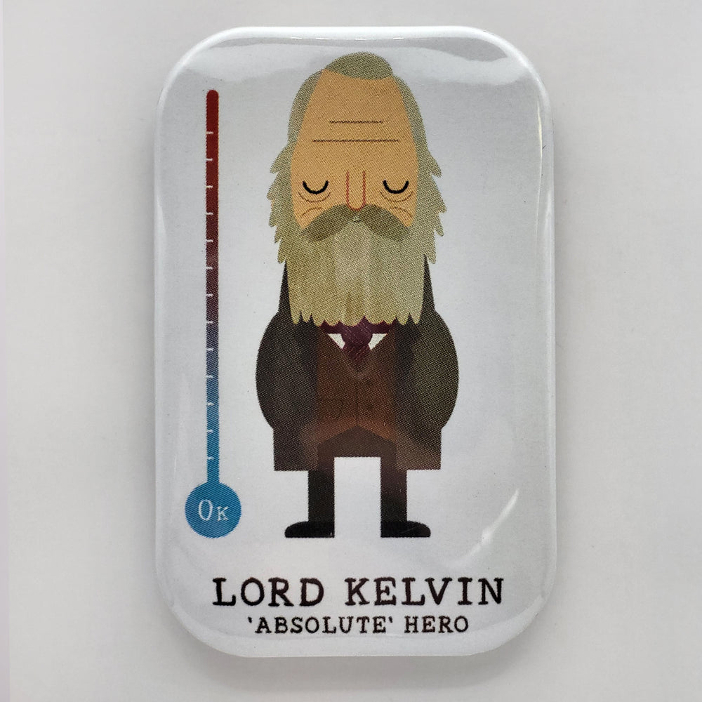 Lord Kelvin Absolute Hero Magnet. A white rectangular fridge magnet with full-colour design. The design shows an illustration of Lord Kelvin standing next to a thermometer. The words "Lord Kelvin" and "'Absolute' Hero" are written below in uppercase letters.
