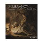 Rembrandt and the Passion